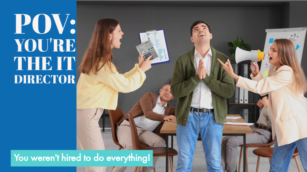 Internal IT director with people hounding them from all directions, instead of collaborating with a co-managed IT services partner to support cybersecurity, compliance, and strategic initiatives.
